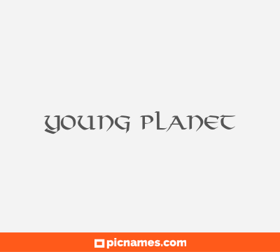 Young Planet